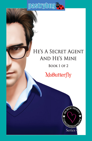 Black Heart Organization Series 4: He's A Secret Agent And He's Mine Book 1